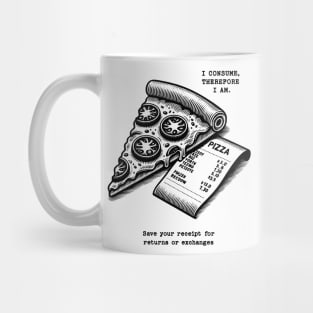 I Consume Therefore I Am - Pizza Mug